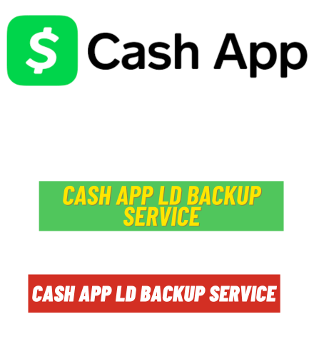 Cash app LD Backup Services